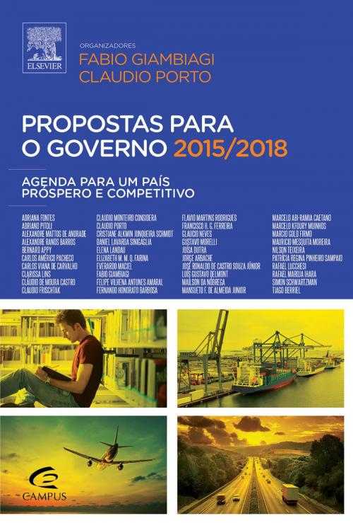 Cover of the book Propostas para o Governo 2015/2018 by Fabio Giambiagi, Claudio Porto, Elsevier Editora Ltda.
