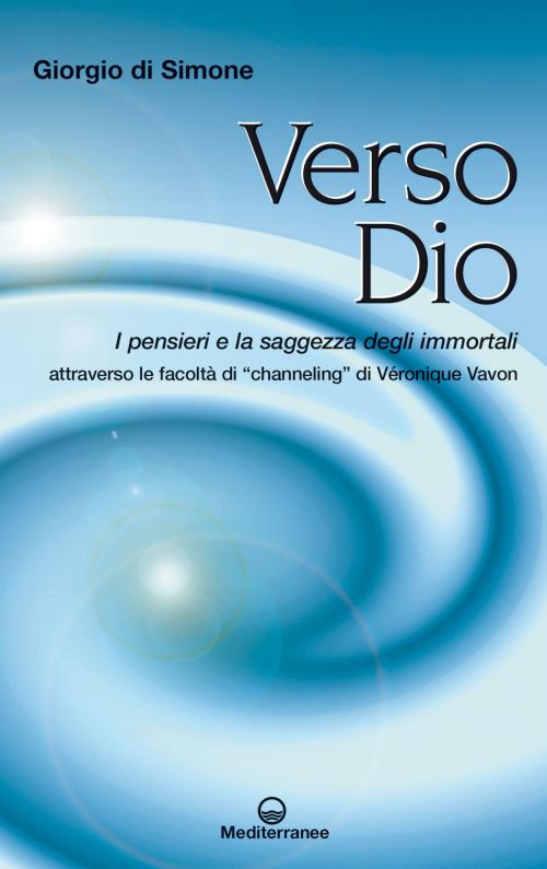 Cover of the book Verso Dio by Giorgio di Simone, Edizioni Mediterranee