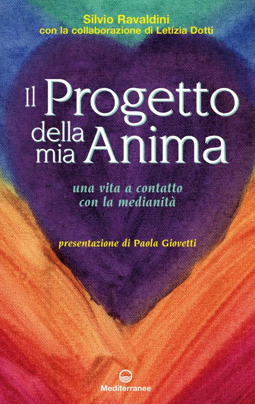 Cover of the book Il progetto della mia anima by Silvio Ravaldini, Edizioni Mediterranee
