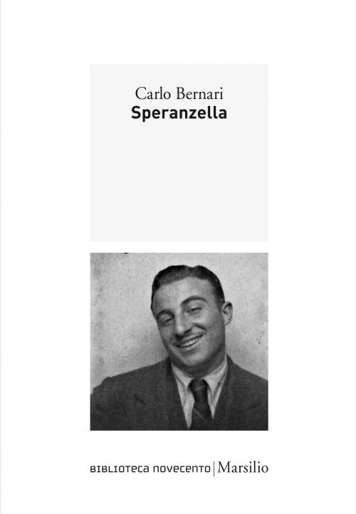Cover of the book Speranzella by Carlo Bernari, Marsilio