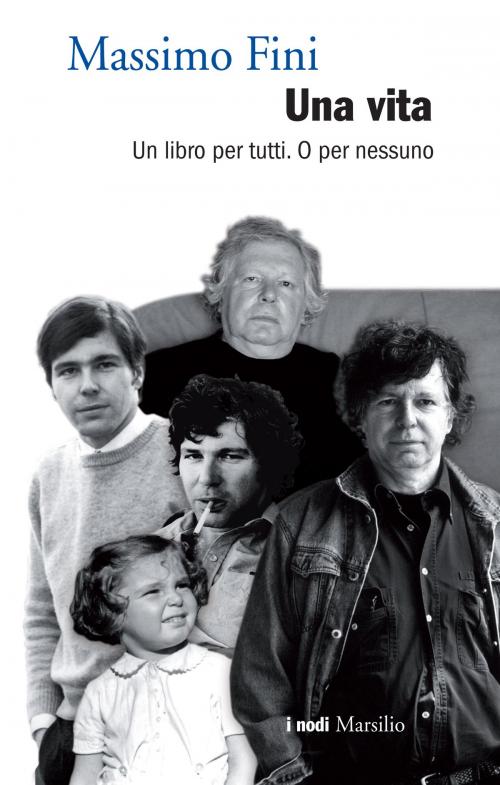 Cover of the book Una vita by Massimo Fini, Marsilio