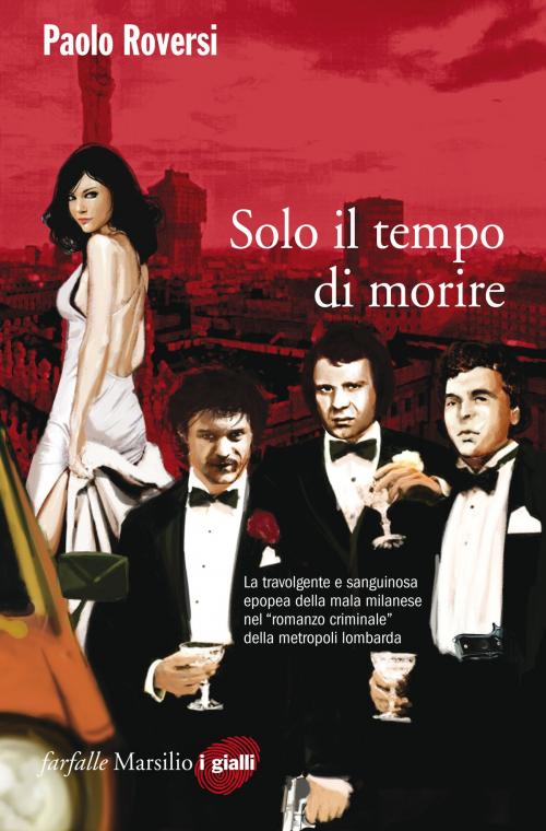 Cover of the book Solo il tempo di morire by Paolo Roversi, Marsilio