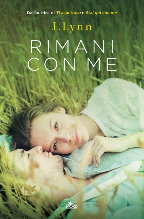 Cover of the book Rimani con me by J. Lynn, Jennifer L. Armentrout, Casa editrice Nord