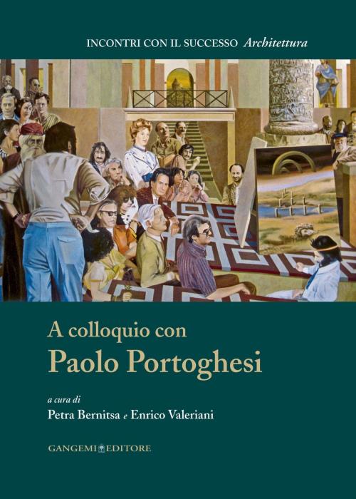 Cover of the book A colloquio con Paolo Portoghesi by AA. VV., Gangemi Editore