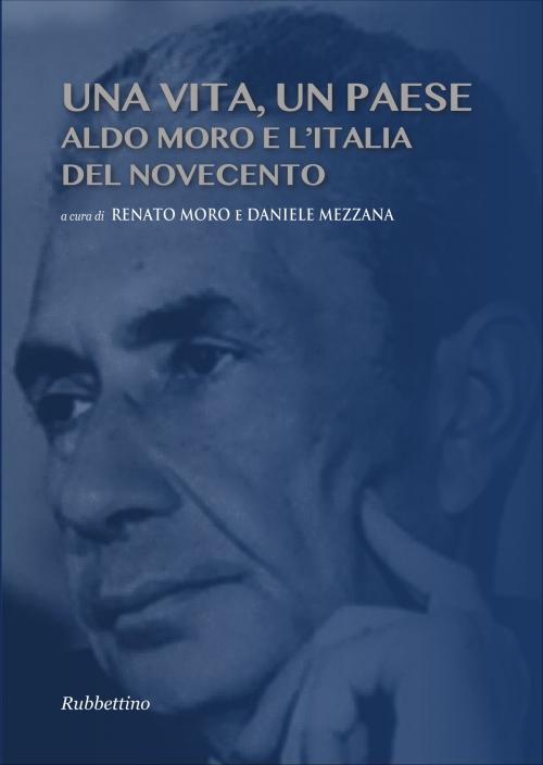 Cover of the book Una vita, un Paese by AA.VV., Rubbettino Editore