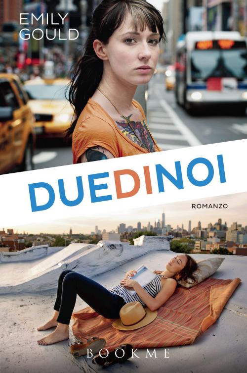 Cover of the book Due di noi by Emily Gould, Bookme