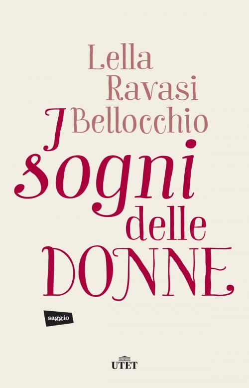 Cover of the book I sogni delle donne by Lella Ravasi Bellocchio, UTET