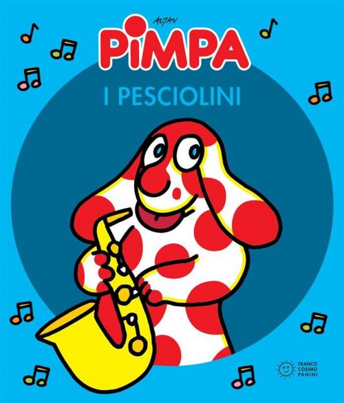 Cover of the book Pimpa e i pesciolini by Altan, Francesco Tullio, Franco Cosimo Panini Editore