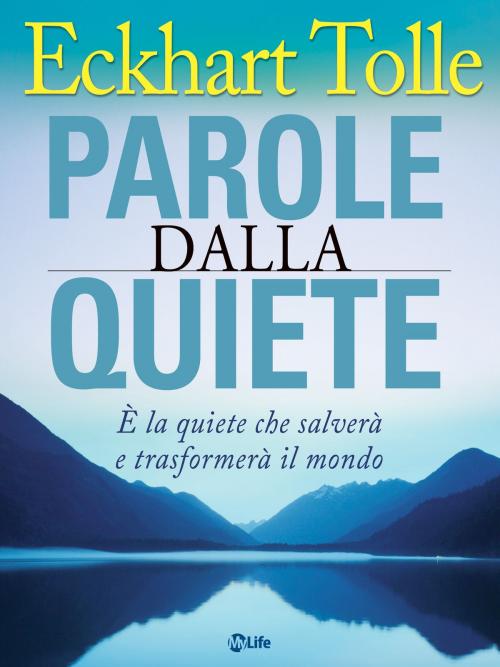 Cover of the book Parole dalla Quiete by Eckhart Tolle, mylife