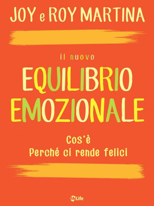Cover of the book Il Nuovo Equilibrio Emozionale by Joy Martina, Roy Martina, mylife