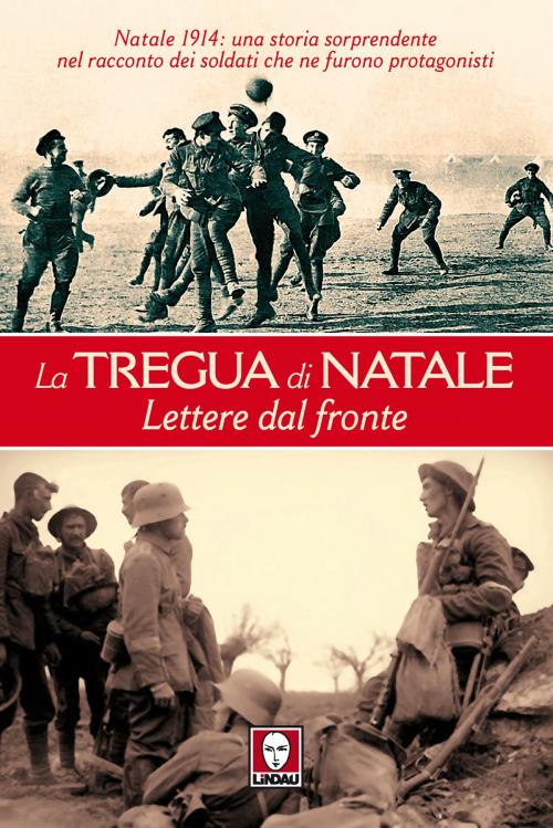 Cover of the book La tregua di Natale by Alan Cleaver, AA VV, Alberto Del Bono, Thais Siciliano, Lindau