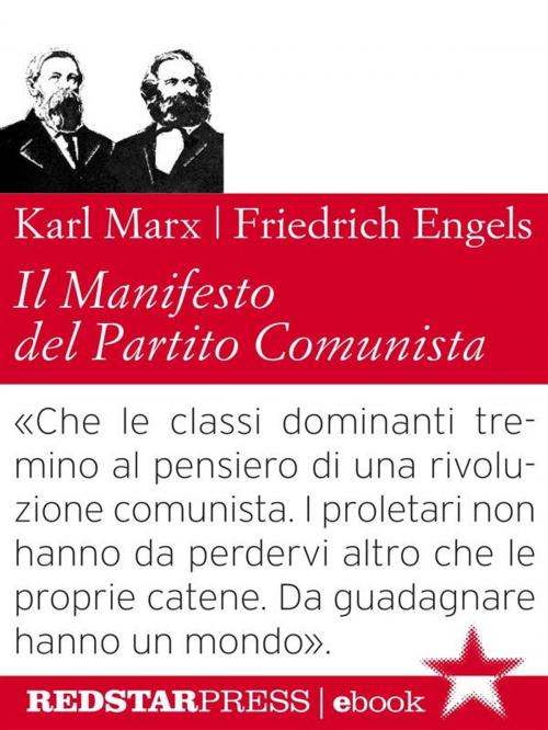 Cover of the book Il Manifesto del Partito Comunista. Edizione integrale by Karl Marx, Friedrich Engels, Red Star Press