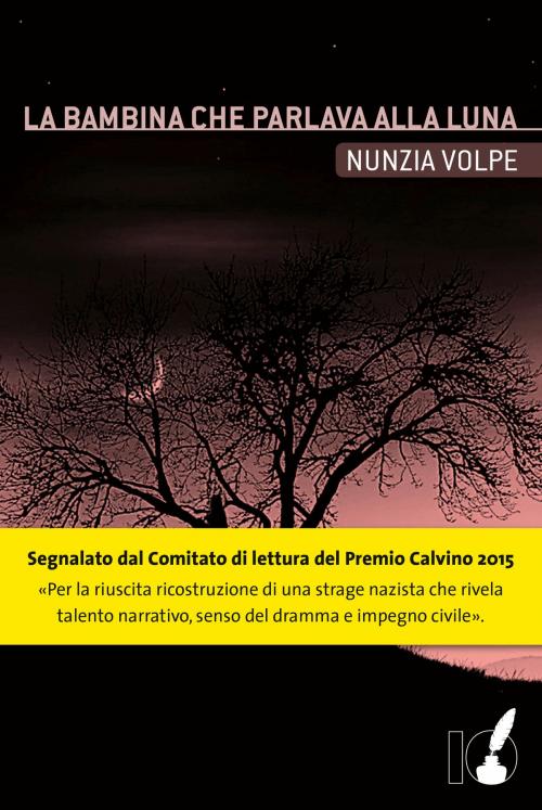 Cover of the book La bambina che parlava alla luna by Volpe Nunzia, Io Scrittore