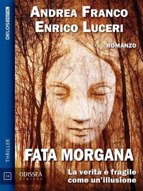 Cover of the book Fata morgana by Andrea Franco, Enrico Luceri, Delos Digital