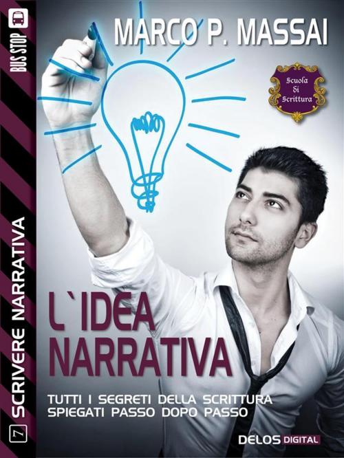 Cover of the book L'idea narrativa by Marco P. Massai, Delos Digital