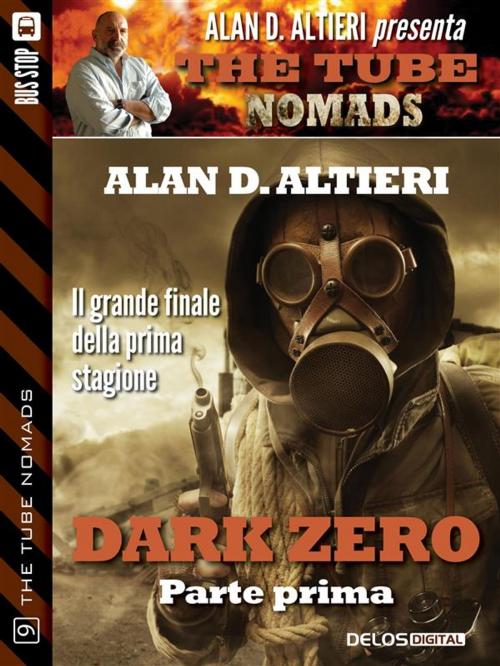 Cover of the book Dark Zero - Parte prima by Alan D. Altieri, Delos Digital