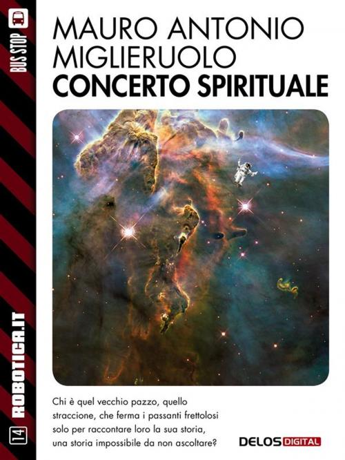 Cover of the book Concerto spirituale by Mauro Antonio Miglieruolo, Delos Digital
