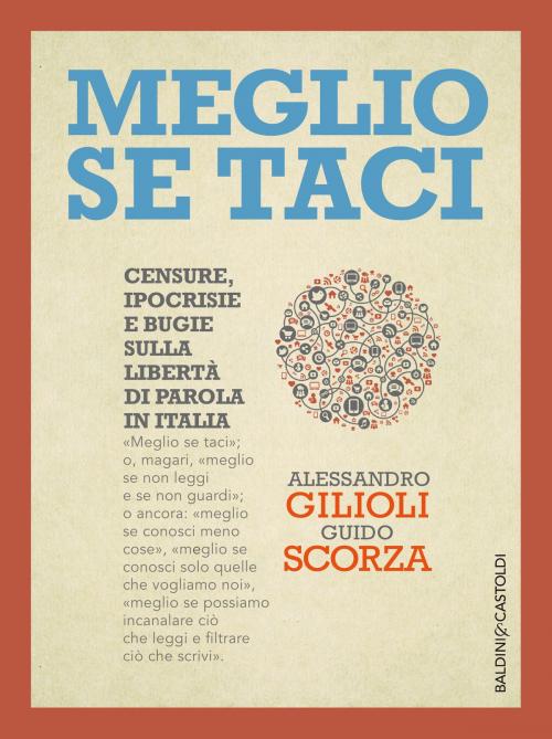 Cover of the book Meglio se taci by Alessandro Gilioli, Baldini&Castoldi