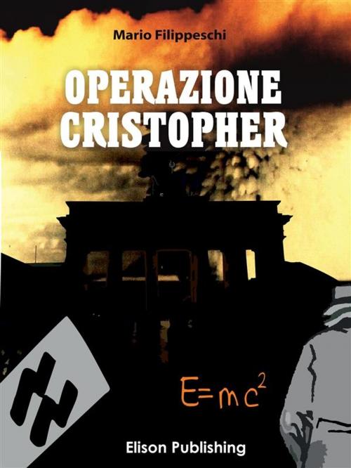Cover of the book Operazione Cristopher by Mario Filippeschi, Elison Publishing