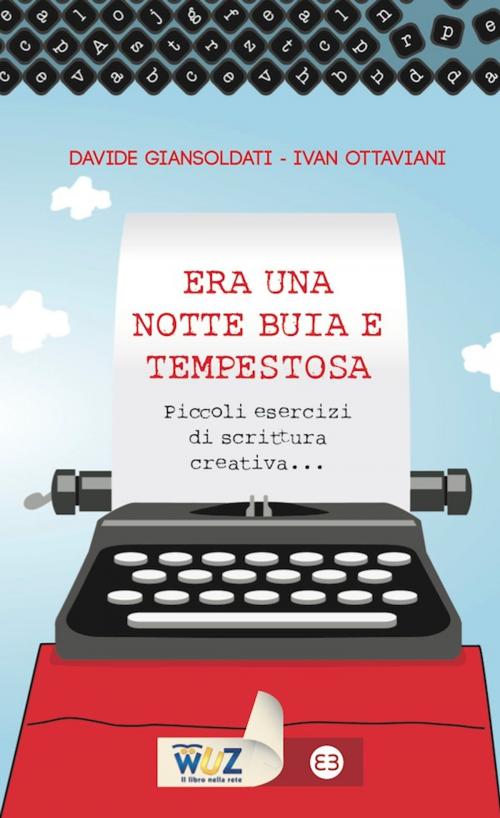 Cover of the book Era una notte buia e tempestosa by Davide Giansoldati, Ivan Ottaviani, Editrice Bibliografica