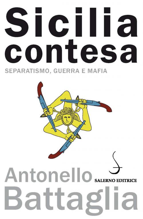 Cover of the book Sicilia contesa by Antonello Battaglia, Salerno Editrice