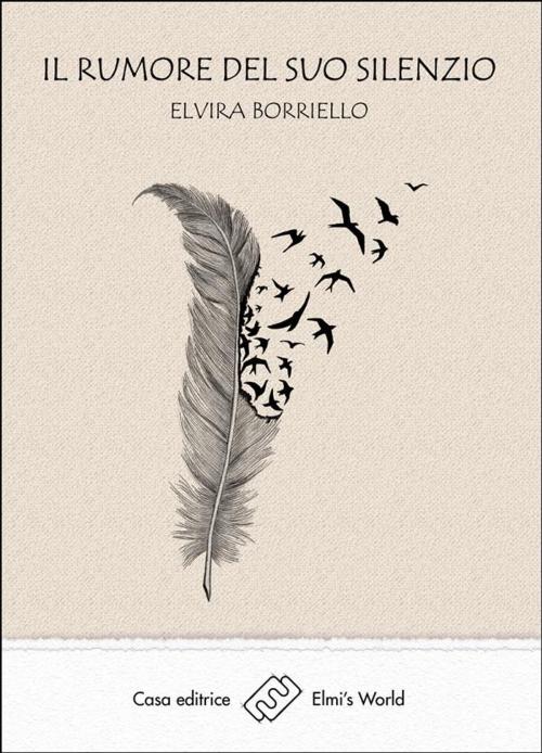 Cover of the book Il rumore del suo silenzio by Elvira Borriello, Elmi's World