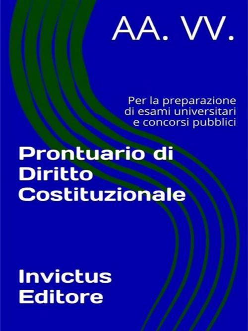 Cover of the book Prontuario di Diritto Costituzionale by AA. VV., Invictus Editore