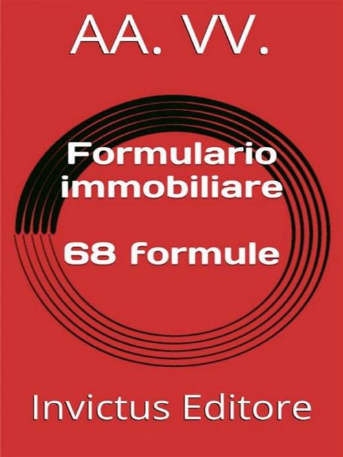 Cover of the book Formulario immobiliare by AA. VV., Invictus Editore