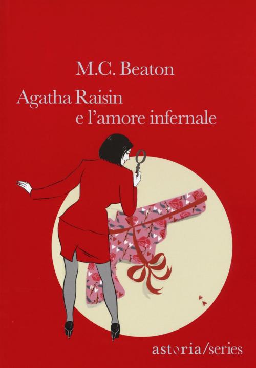 Cover of the book Agatha Raisin e l'amore infernale by M.C. Beaton, astoria