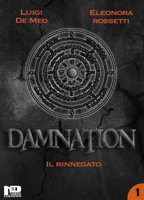 Cover of the book Damnation I by Eleonora Rossetti, Luigi De Meo, Nero Press
