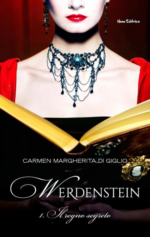 Cover of the book Il regno segreto (1907) serie WERDENSTEIN ep. 1 di 6 (Collana: Romanzi a puntate) by Carmen Margherita Di Giglio, Nemo Editrice