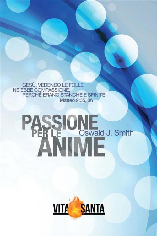Cover of the book Passione per le anime by Oswald J. Smith, ADI-MEDIA