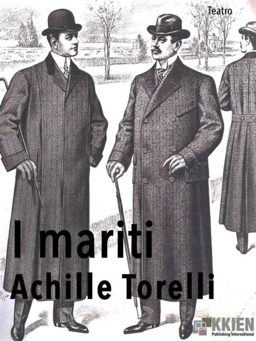 Cover of the book I mariti by Achille Torelli, KKIEN Publ. Int.