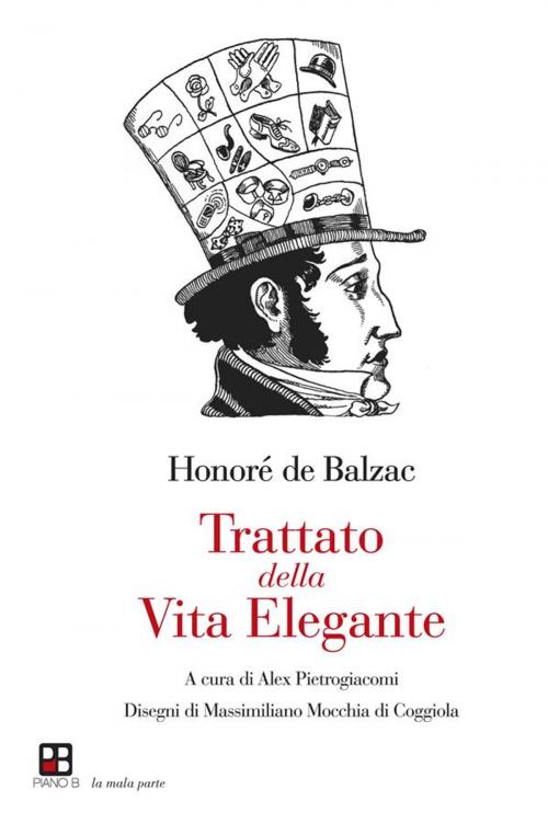 Cover of the book Trattato della vita elegante by Honoré de Balzac, Piano B edizioni