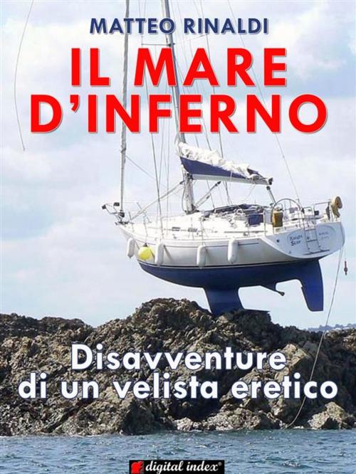 Cover of the book Il mare d'Inferno by Matteo Rinaldi, Digital Index