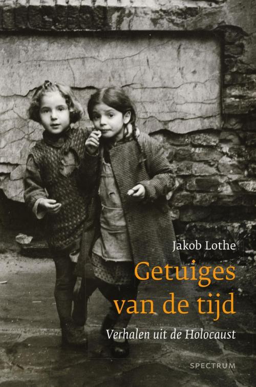 Cover of the book Getuiges van de tijd by Jakob Lothe, Uitgeverij Unieboek | Het Spectrum
