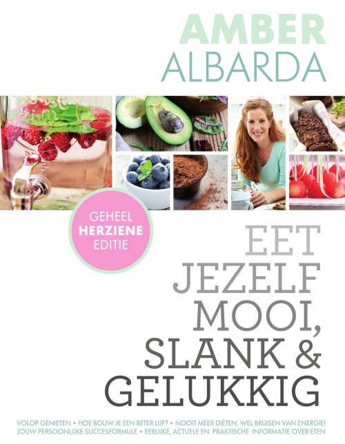 Cover of the book Eet jezelf mooi, slank & gelukkig by Amber Albarda, Uitgeverij Unieboek | Het Spectrum