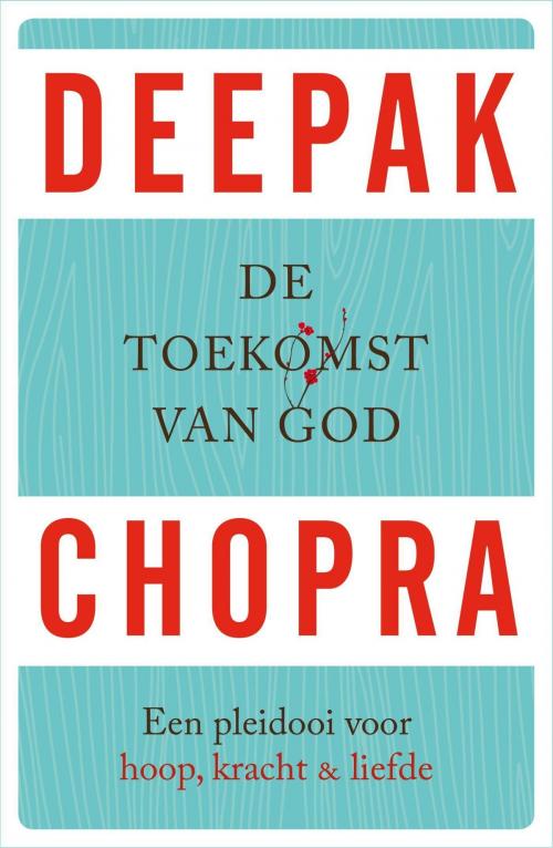 Cover of the book De toekomst van God by Deepak Chopra, VBK Media