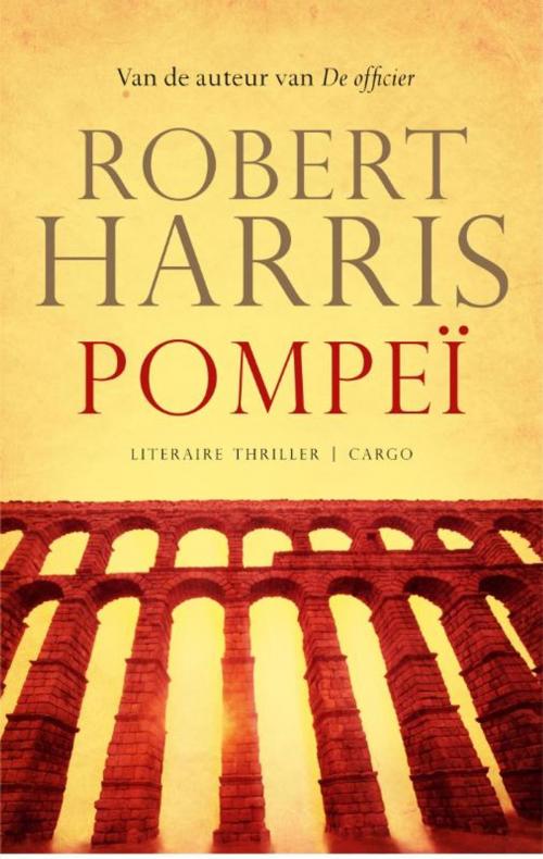 Cover of the book Pompeï by Robert Harris, Bezige Bij b.v., Uitgeverij De