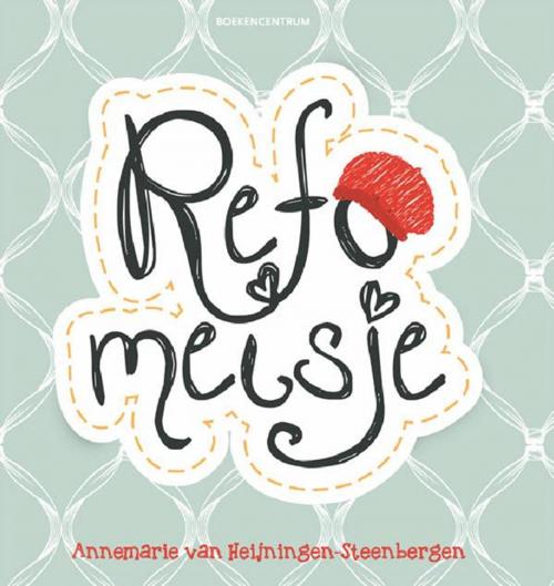 Cover of the book Refomeisje by Annemarie van Heijningen-Steenbergen, VBK Media