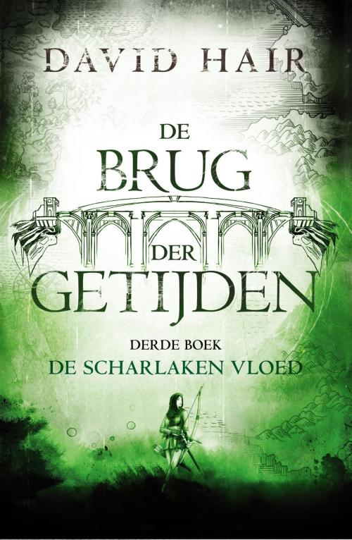 Cover of the book De Brug der Getijden 3 - De Scharlaken Vloed by David Hair, Luitingh-Sijthoff B.V., Uitgeverij