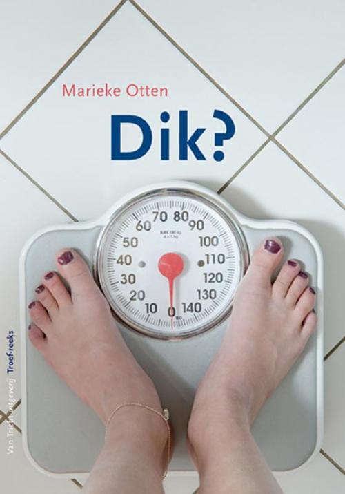 Cover of the book Dik? by Marieke Otten, Tricht, Uitgeverij Van