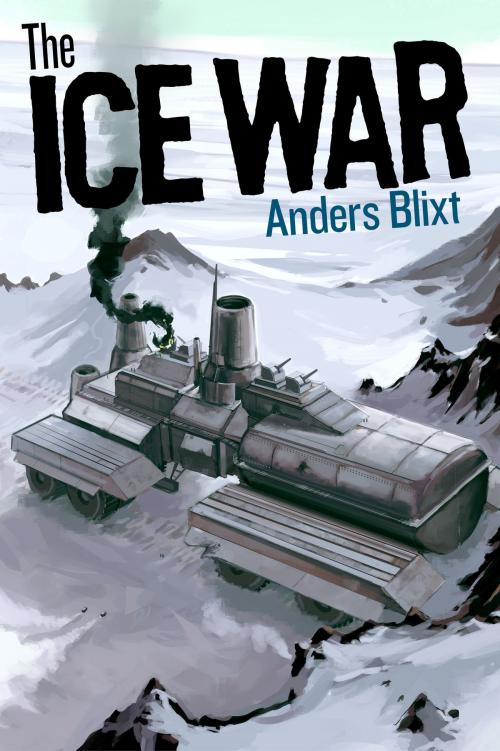 Cover of the book The Ice War by Anders Blixt, Anders Blixt