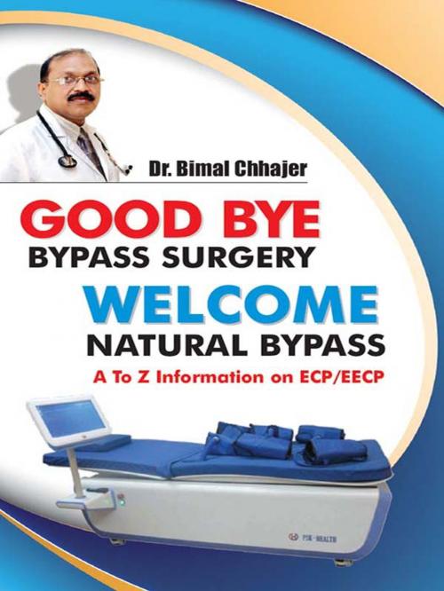 Cover of the book Good Bye Bypass Surgery Welcome Natural Bypass by Dr. Bimal Chhajer, Diamond Pocket Books (P) Ltd.