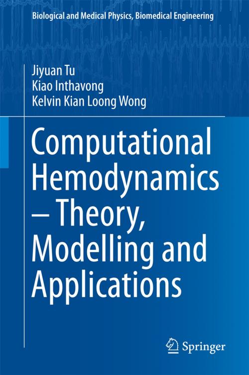 Cover of the book Computational Hemodynamics – Theory, Modelling and Applications by Kiao Inthavong, Jiyuan Tu, Kelvin Kian Loong Wong, Springer Netherlands