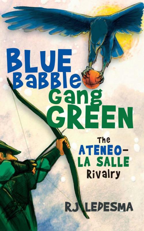 Cover of the book Blue Babble, Gang Green by RJ Ledesma, Anvil Publishing Inc.