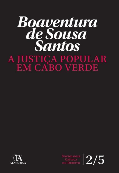Cover of the book A Justiça Popular em Cabo Verde by Boaventura de Sousa Santos, Almedina