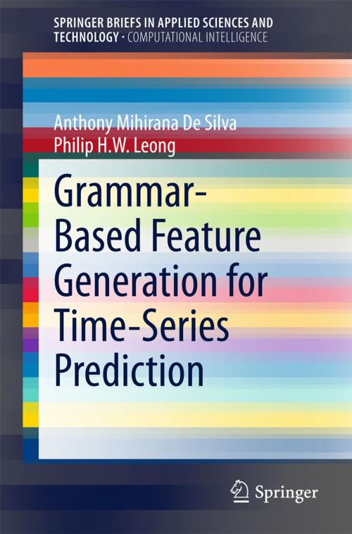 Cover of the book Grammar-Based Feature Generation for Time-Series Prediction by Anthony Mihirana De Silva, Philip H. W. Leong, Springer Singapore