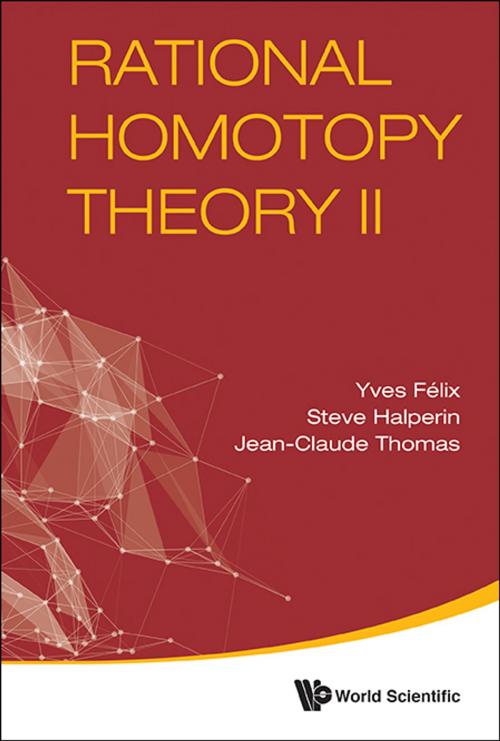 Cover of the book Rational Homotopy Theory II by Yves Félix, Steve Halperin, Jean-Claude Thomas, World Scientific Publishing Company