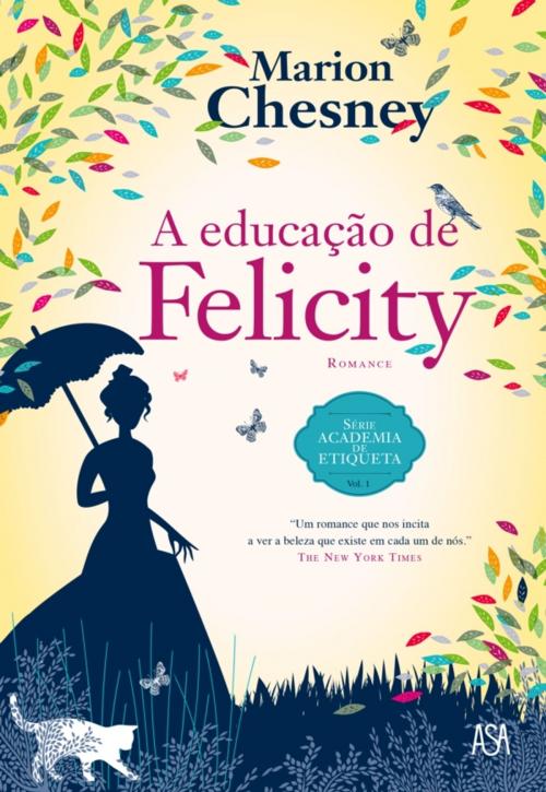 Cover of the book A Educação de Felicity by M. C. Beaton, ASA